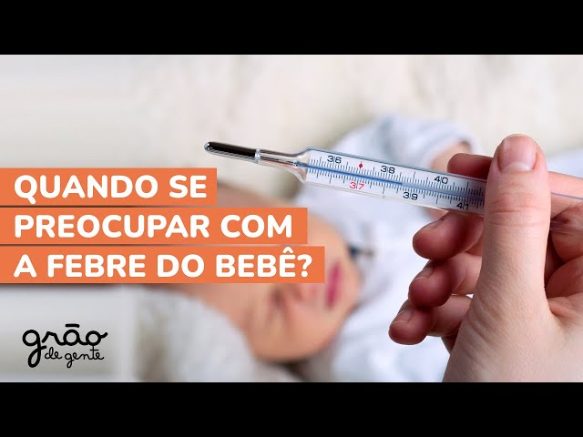 FEBRE ALTA NO BEBÊ! E AGORA? VEJA O QUE FAZER!
