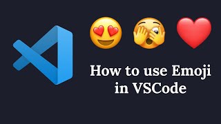 How to use Emoji in VSCode | VSCode Tips