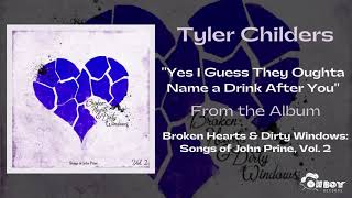 Tyler Childers - &quot;Yes I Guess They Oughta Name A Drink After You&quot;  - Broken Hearts &amp; Dirty Windows