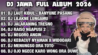 Download lagu DJ JAWA FULL ALBUM 2026 DJ BANYUNE PASANG NGANTEM BANTER WATU KARANG - LAUT KIDUL X LILAKNE LUNGAMU mp3
