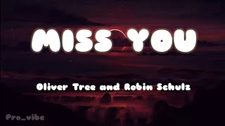 MISS YOU - Oliver Tree and Robin Schulz | Lyrics video Song