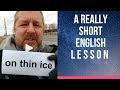 Meaning of ON THIN ICE - A Really Short English Lesson with Subtitles