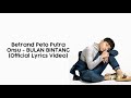 BULAN BINTANG - Betrand Peto Putra Onsu (Official Full Lyrics Video) BULAN BINTANG - Betrand Peto Putra Onsu (Official Full Lyrics Video)