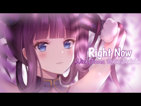 ｢Nightcore」→Right Now→Nick Jonas, Robin Schulz ♡ [Lyrics]