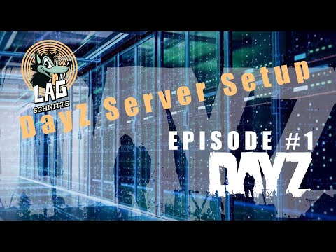 DayZ - Server Tutorial - #1 Erster Server, erste Mods [Deutsch]