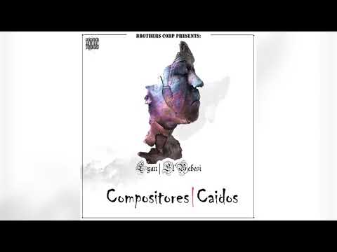 Lyan ' El Bebesi ' - Compositores Caídos [ Original ]