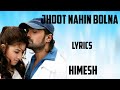jhoot nahin bolna ( lyrics) - himesh
