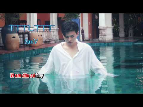 Thương thì thương là thương thế thôi - SanV | KARAOKE TONE NỮ
