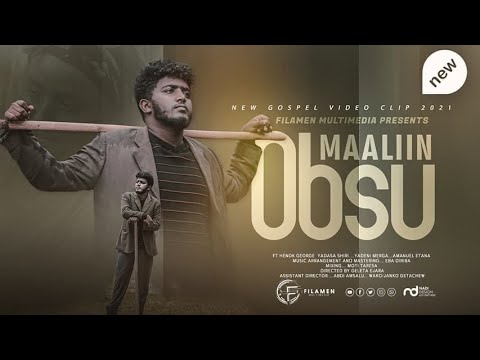 MAALIIN OBSU | EBA DIRIBA |  NEW AFAN OROMO  GOSPEL SONG 2021