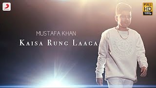 Kaisa Rung Laaga  Mustafa Khan (Youngest Singer Of