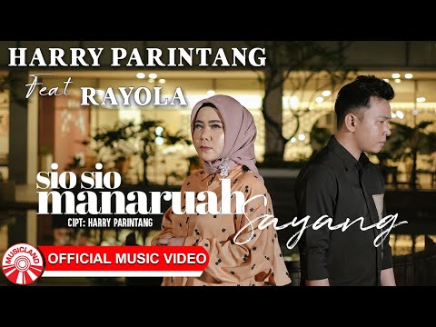 Harry Parintang & Rayola-Sio Sio Manaruah Sayang | Slow Rock Indonesia Bikin Baper [Official MV HD]