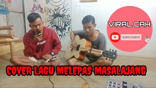 Download lagu MELEPAS MASA LAJANG mp3