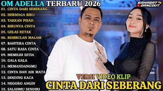 Download lagu ADELLA TERBARU | CINTA DARI SEBERANG - DERMAGA BIRU | OM ADELLA FULL ALBUM TERBARU 2026 mp3 Download lagu ADELLA TERBARU | CINTA DARI SEBERANG - DERMAGA BIRU | OM ADELLA FULL ALBUM TERBARU 2026 mp3