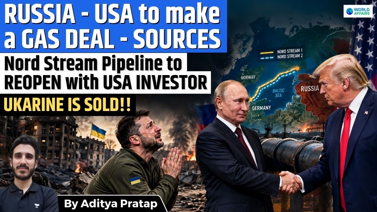 US-Russia Gas Deal? Why Nord Stream Is Back in the News | UPSC Current Affairs
