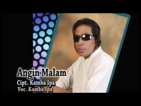Kamba Ipa - Angin Malam || dangdut Ambon (Official Music Video)