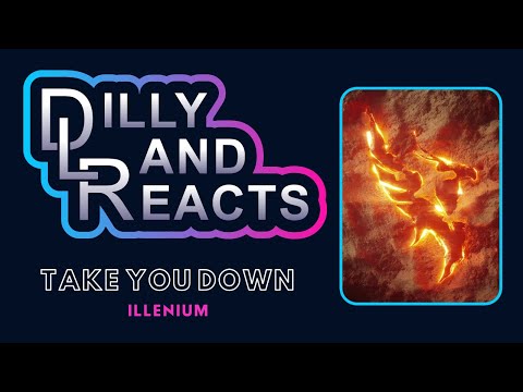 SO POWERFUL! DillyLandReacts - Illenium - Take You Down