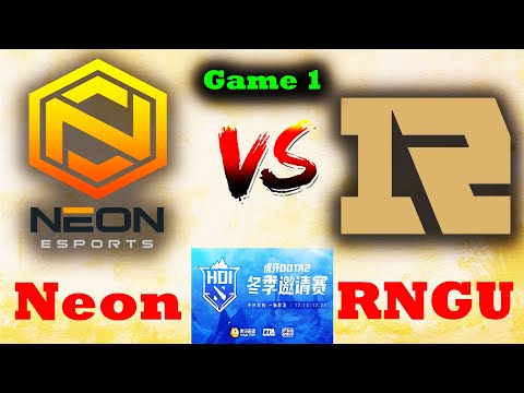 Neon eSports VS Royal Never Give Up Game 1 Dota Live Tournament Huya Dota2 Winter Invitational