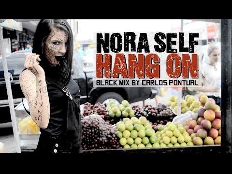 NORA SELF - Hang On Black Mix (Official Music Video)