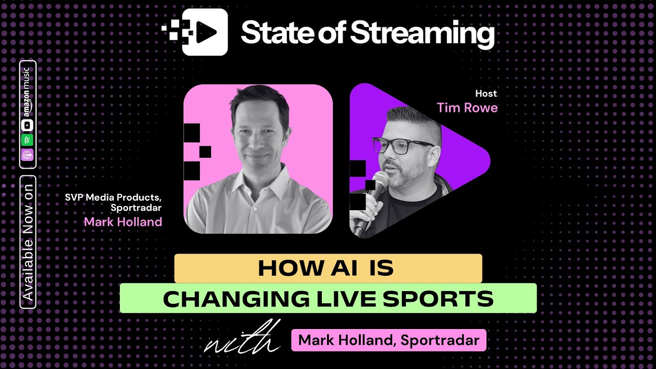How Data Turns Live Games Into Stories with Mark Holland, SVP Media Products at Sportradar