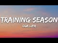 Dua Lipa - Training Season (Lyrics)