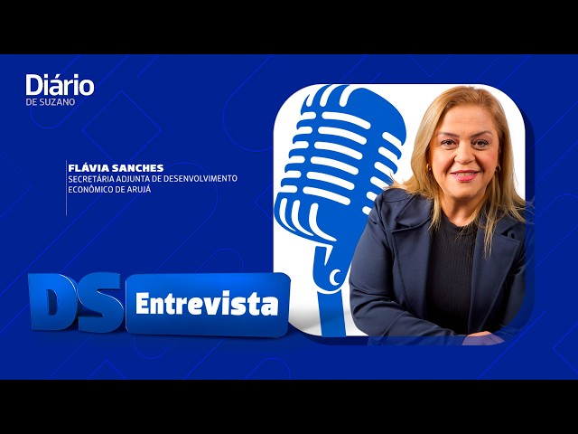 DS Entrevista Fl&aacute;via Sanches secret&aacute;ria adjunta de Desenvolvimento Econ&ocirc;mico de Aruj&aacute;