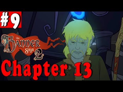 #9| The Banner Saga 2 Gameplay Walkthrough Guide | Chapter 13 | PC Full HD No Commentary English