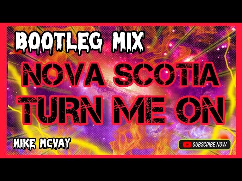 Nova scotia ☆ Turn me on @musictubeofficial8906