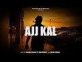 Aaj Kal Main Lokan Na Ohna K He Bolda AAJ KAL GAGAN SIDHU NEW PUNJABI SONG 2024