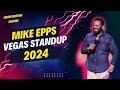 Mike Epps Vegas Standup 2024 Exclusive