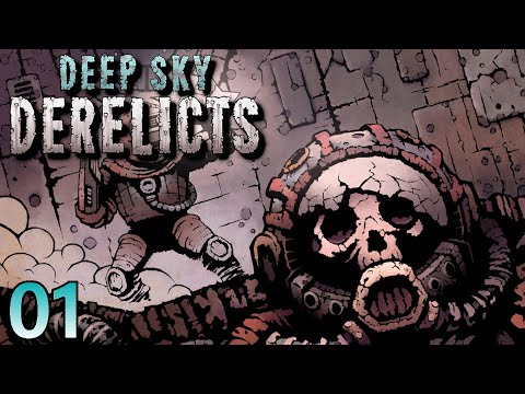 Deep Sky Derelicts #01 Gameplay, Overview, Tutorial Kind of Thing, Let's Play