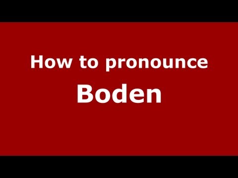 How to pronounce Boden