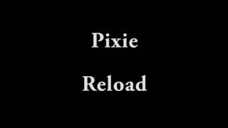 pixie reload, full upload + tracklist
