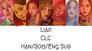 Download lagu Liar - CLC Han/Rom/Eng Sub Color-Coded Lyrics mp3 Download lagu Liar - CLC Han/Rom/Eng Sub Color-Coded Lyrics mp3