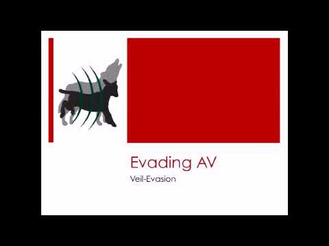 AV Evasion with the Veil Framework   HarmJ0y, Christopher Truncer, and Michael Wright