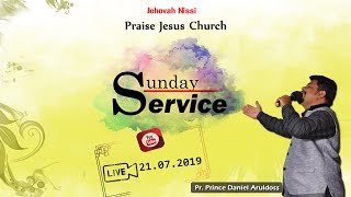 Sunday Service|21 July 2019 |Jehovahnissipraisejesuschurch| PrinceDanielAruldoss