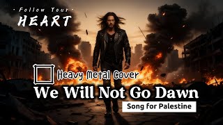 Download lagu We Will Not Go Dawn ~ Heavy Metal Cover ( Song For Palestine ) Ai music by Luffy project mp3
