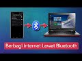 Cara Berbagi Internet Dari Hp Ke Laptop Menggunakan Bluetooth