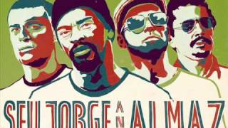 Seu Jorge and Almaz - Cristina