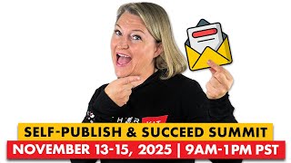 Write a Book that is Set Up to Sell - Self-Publish and Succeed Summit November 13-15th, 2025