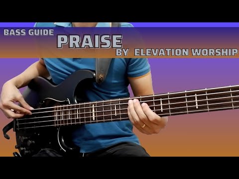 Praise by Elevation Worship Bass Guide by Jiky