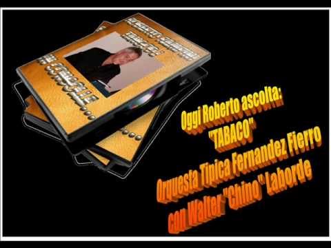 OGGI ROBERTO ASCOLTA Orquesta Tipica Fernandez Fierro e Walter "Chino" Laborde