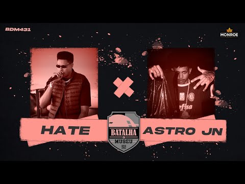 Hate (DF) x Astro JN (BA) | Batalha do Museu 431 (1ª FASE)