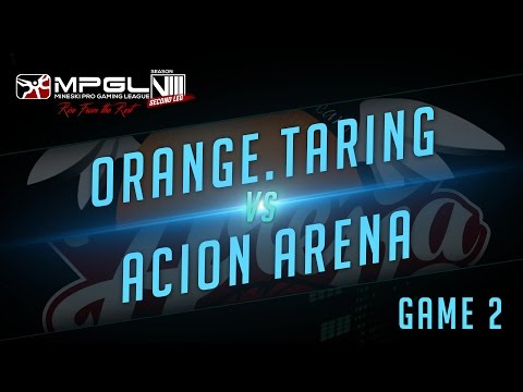 Orange Taring vs Acion Arena - Mineski Pro Gaming League S8 Dota 2 - Game 2 [Week 3]