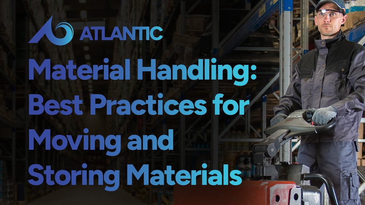 Material Handling Safety: Best Practices for Moving and Storing Materials