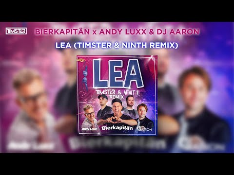 Bierkapitän, Andy Luxx &  DJ Aaron - Lea (Timster & Ninth Remix) [Hard Dance]
