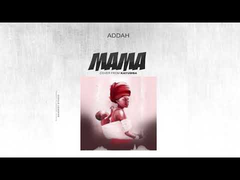 Kayumba mama covered by Addah