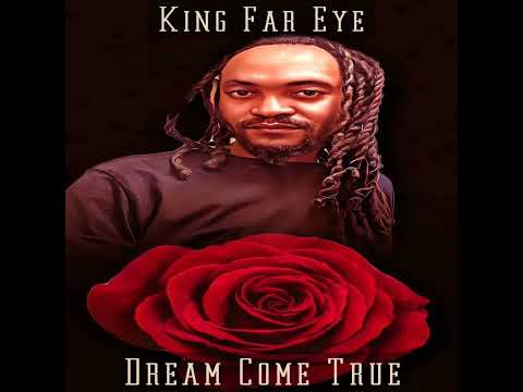 King Far Eye- Dream Come True (Prod. freshk1ne)