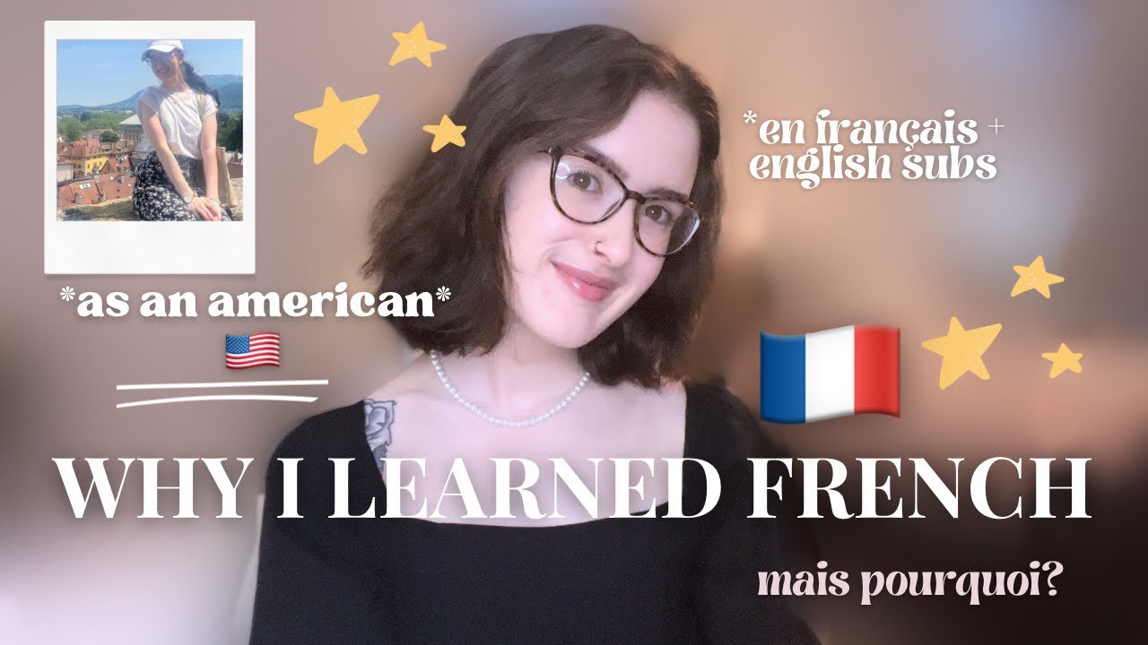 why did I learn French? ✨ pourquoi j’ai appris le français? (english subtitles)