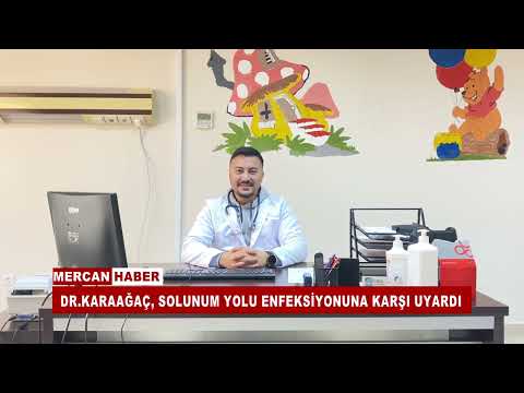 DR KARAAĞAÇ, SOLUNUM YOLU ENFEKSİYONUNA KARŞI UYARDI