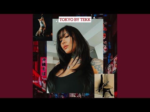TOKYO BY TEKK
